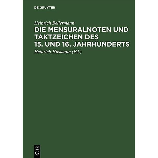 Die Mensuralnoten und Taktzeichen des 15. und 16. Jahrhunderts, Heinrich Bellermann
