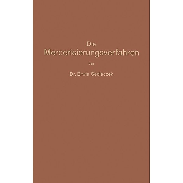 Die Mercerisierungsverfahren, Erwin Sedlaczek