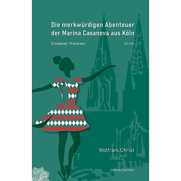 Die merkwürdigen Abenteuer der Marina Casanova aus Köln, Wolfram Christ