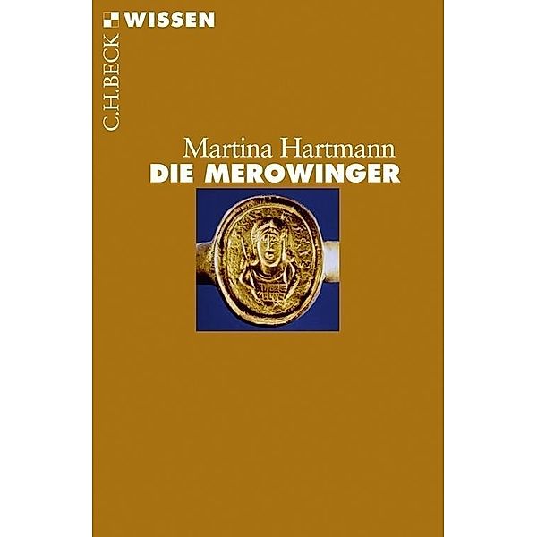 Die Merowinger / Beck'sche Reihe Bd.2746, Martina Hartmann