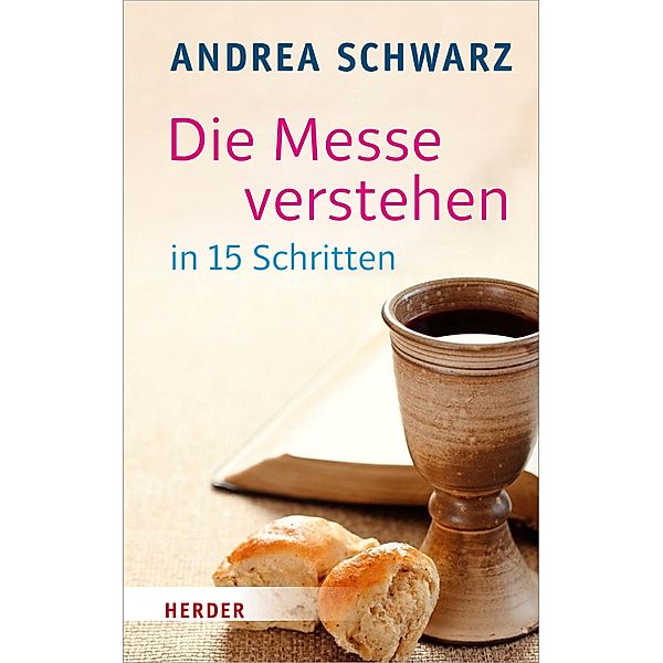 Die Messe verstehen in 15 Schritten, Andrea Schwarz