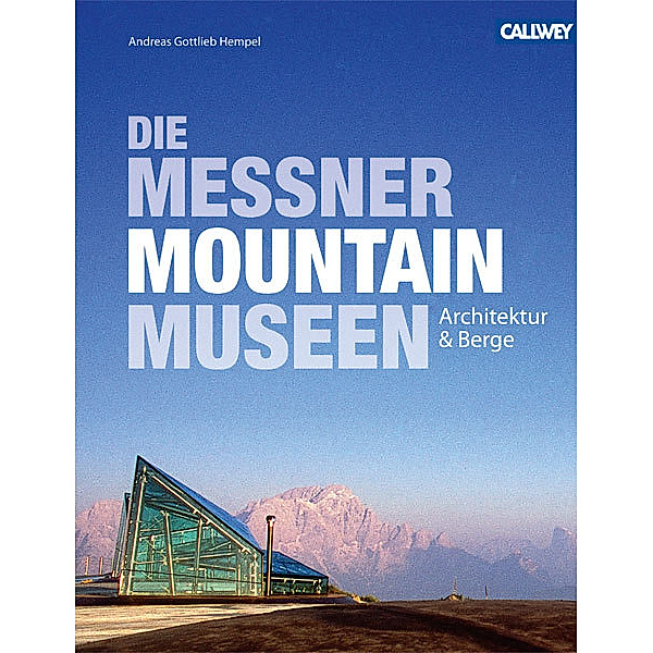 Die Messner Mountain Museen, Andreas Gottlieb Hempel