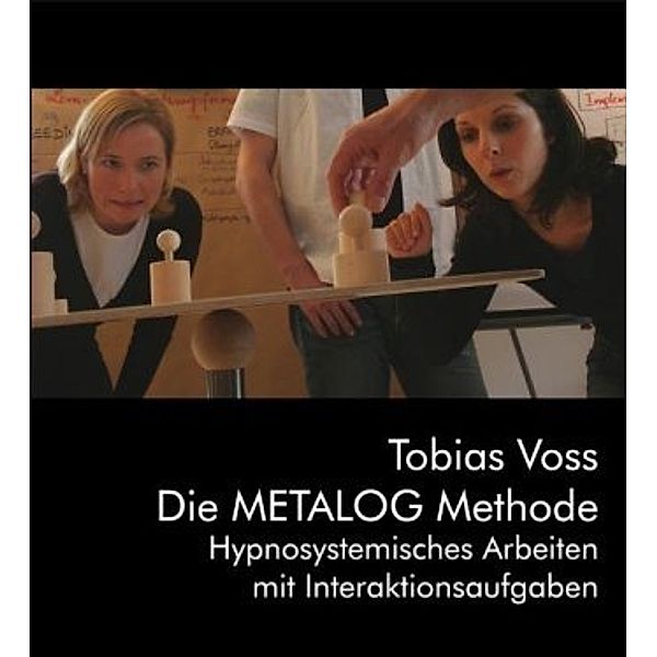 Die METALOG Methode, Tobias Voss