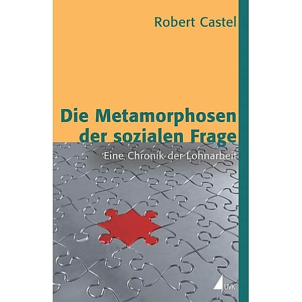 Die Metamorphosen der sozialen Frage, Robert Castel