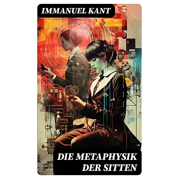 Die Metaphysik der Sitten, Immanuel Kant