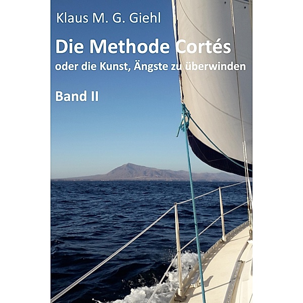 Die Methode Cortés - Band II, Klaus M. G. Giehl