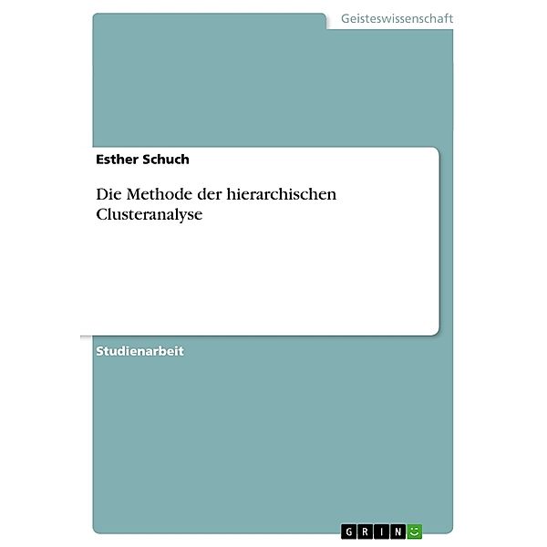 Die Methode der hierarchischen Clusteranalyse, Esther Schuch