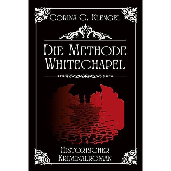 Die Methode Whitechapel, Corina C. Klengel