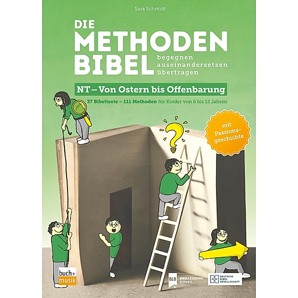 Die Methodenbibel NT - Von Ostern bis Offenbarung / Die Methodenbibel, Sara Schmidt