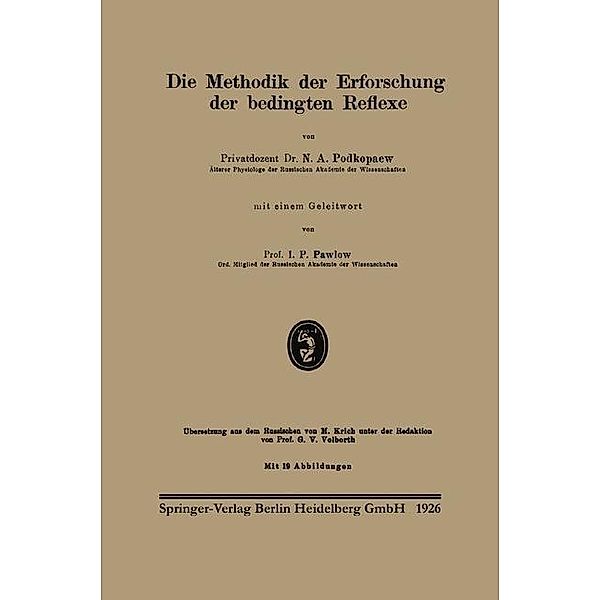 Die Methodik der Erforschung der bedingten Reflexe, N. A. Podkopaev, Ivan P. Pavlov, M. Krich, Georg V. Volborth