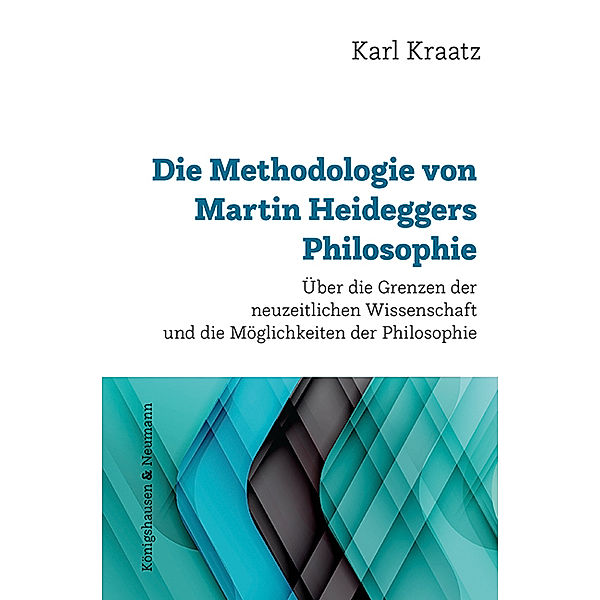 Die Methodologie von Martin Heideggers Philosophie, Karl Kraatz