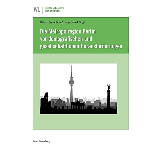 Die Metropolregion Berlin vor demografischen und gesellschaftlichen Herausforderungen, Matthias Schmidt, Christoph Schank