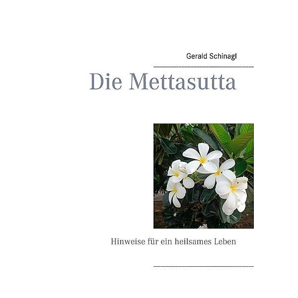 Die Mettasutta, Gerald Schinagl