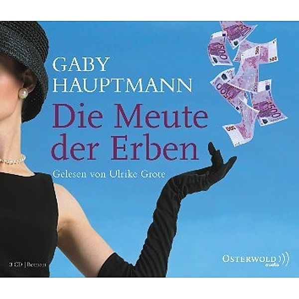 Die Meute der Erben,3 Audio-CD, Gaby Hauptmann