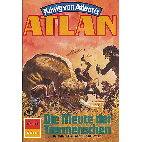 Die Meute der Tiermenschen (Heftroman) / Perry Rhodan - Atlan-Zyklus Die Schwarze Galaxis (Teil 2) Bd.453, Hubert Haensel