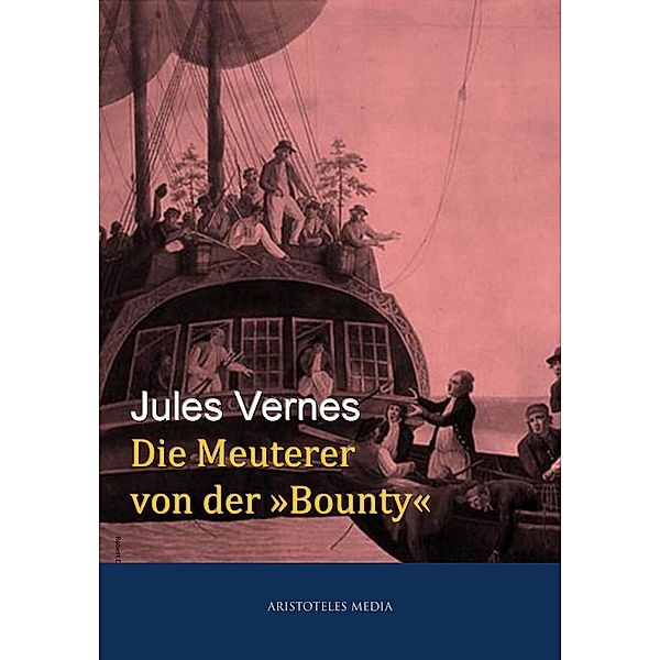 Die Meuterer von der Bounty, Jules Verne