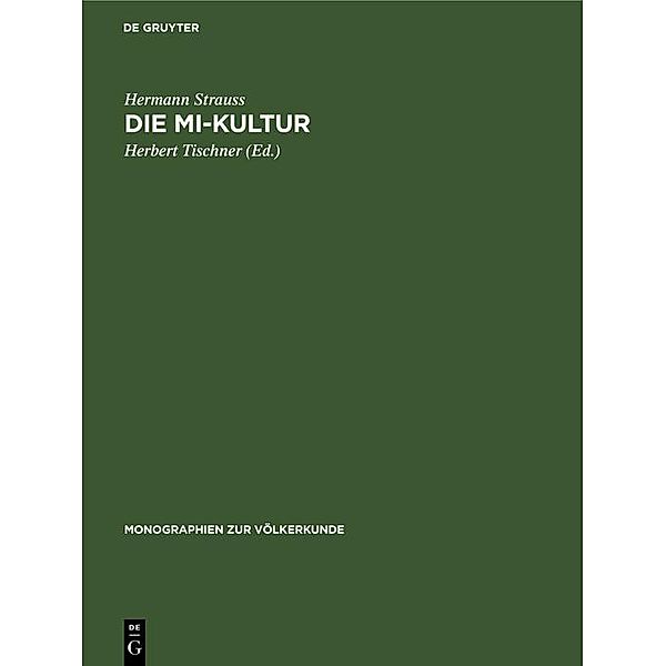 Die Mi-Kultur / Monographien zur Völkerkunde Bd.3, Hermann Strauss