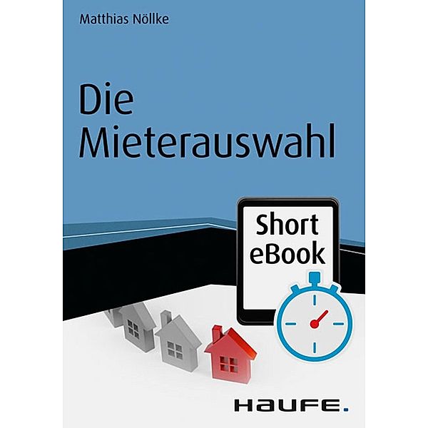 Die Mieterauswahl / Haufe Fachbuch, Matthias Nöllke