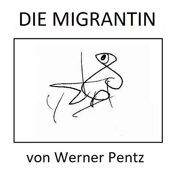Die Migrantin, Werner Pentz