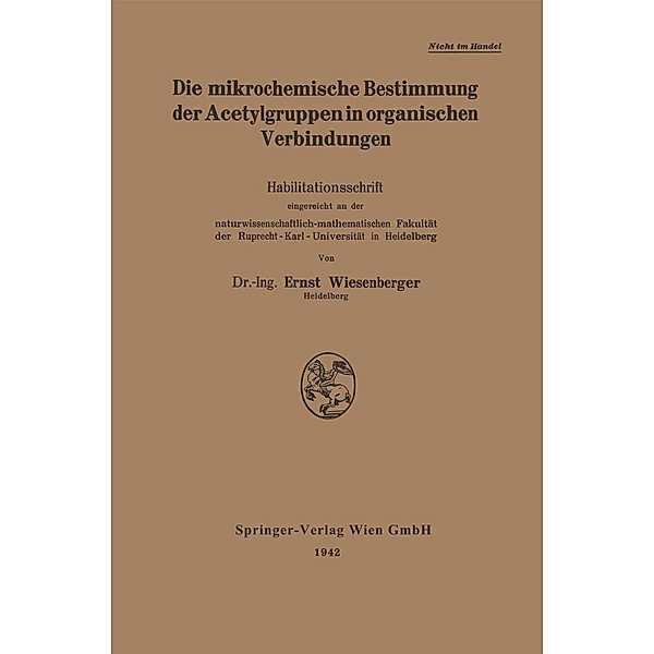 Die mikrochemische Bestimmung der Acetylgruppen in organischen Verbindungen, Ernst Wiesenberger