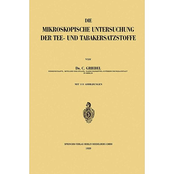 Die Mikroskopische Untersuchung der Tee- und Tabakersatzstoffe, Constantin Griebel