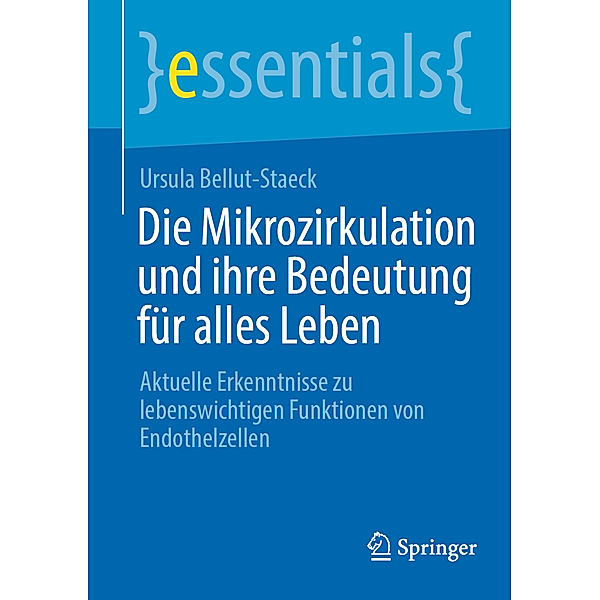 Die Mikrozirkulation und ihre Bedeutung für alles Leben, Ursula Bellut-Staeck