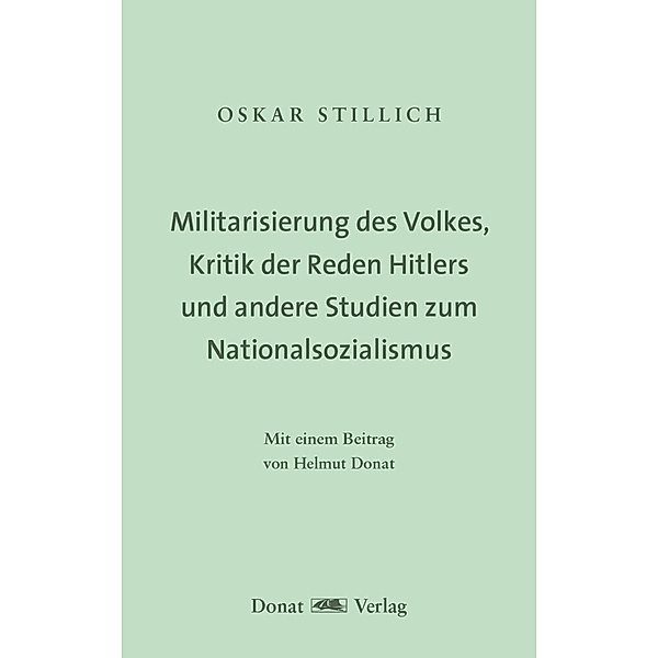 Die Militarisierung der Sprache und des Volkes, Kritik der Reden Hitlers, sein Verrat an der Kunst und andere Studien zum Nationalsozialismus, Oskar Stillich