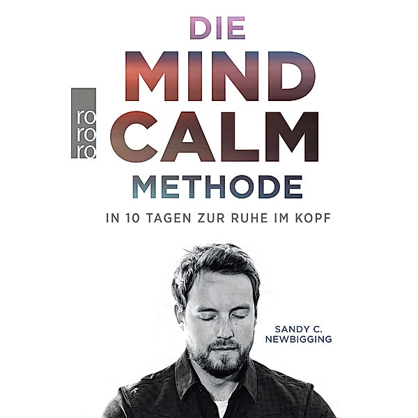 Die Mind-Calm-Methode, Sandy C. Newbigging