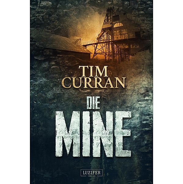 DIE MINE, Tim Curran