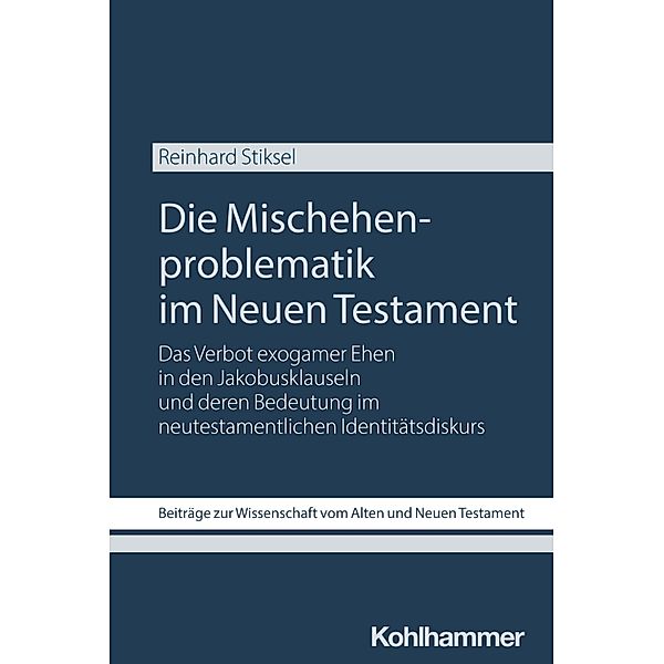Die Mischehenproblematik im Neuen Testament, Reinhard Stiksel