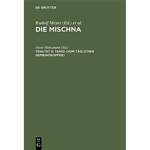 Die Mischna. Kodaschim / Seder 5. Traktat 9 / Tamid (Vom täglichen Gemeindeopfer)