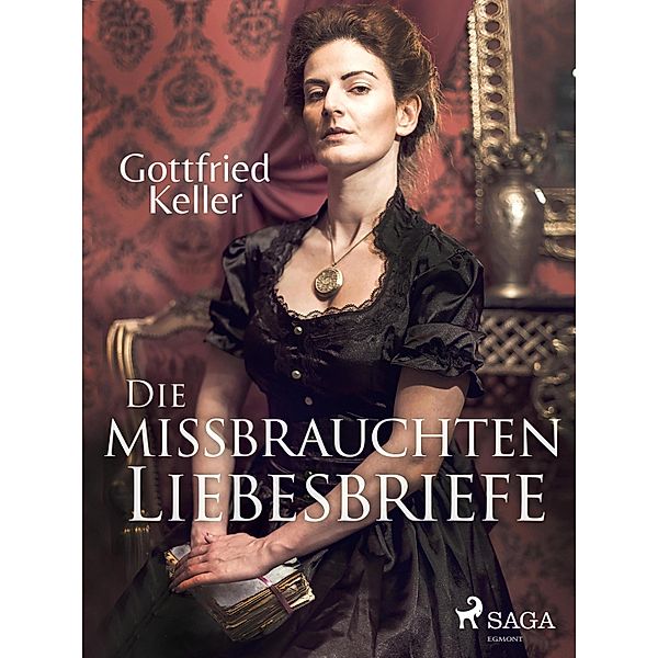 Die missbrauchten Liebesbriefe, Gottfried Keller