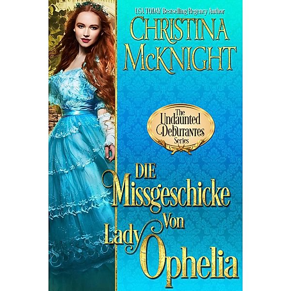 Die Missgeschicke von Lady Ophelia, Christina Mcknight