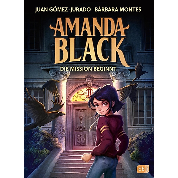 Die Mission beginnt / Amanda Black Bd.1, Juan Gómez-Jurado, Bárbara Montes