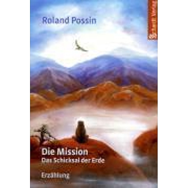 Die Mission, Das Schicksal der Erde, Roland Possin