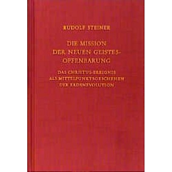 Die Mission der neuen Geistesoffenbarung, Rudolf Steiner