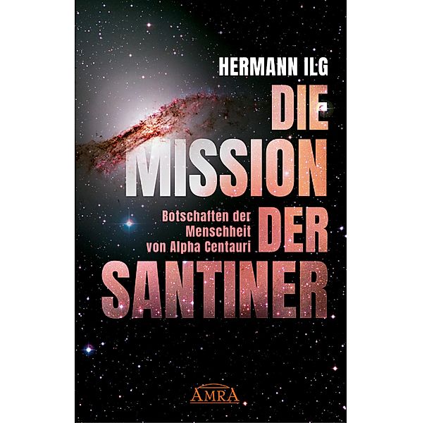 DIE MISSION DER SANTINER, Hermann Ilg