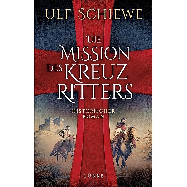Die Mission des Kreuzritters, Ulf Schiewe