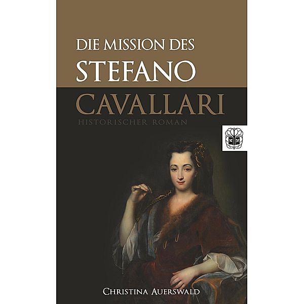 Die Mission des Stefano Cavallari / Stefano Cavallari Bd.1, Christina Auerswald