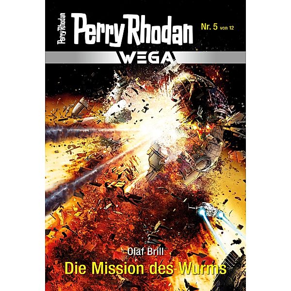 Die Mission des Wurms / Perry Rhodan - Wega Bd.5, Olaf Brill