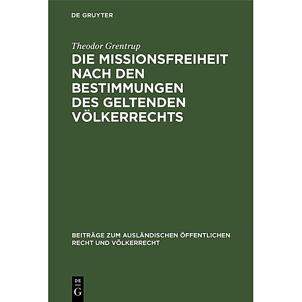 Die Missionsfreiheit nach den Bestimmungen des geltenden Völkerrechts, Theodor Grentrup