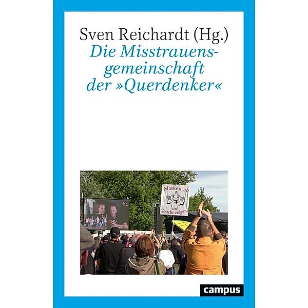 Die Misstrauensgemeinschaft der »Querdenker«