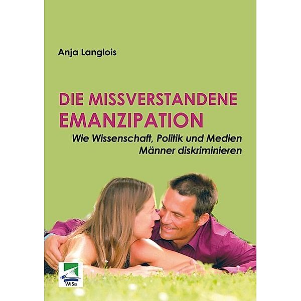 Die missverstandene Emanzipation, Anja Langlois