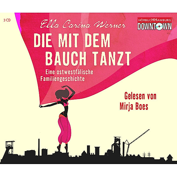 Die mit dem Bauch tanzt, 3 Audio-CDs, Ella C. Werner