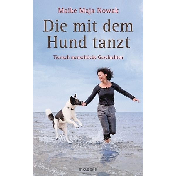 Die mit dem Hund tanzt, Maike Maja Nowak