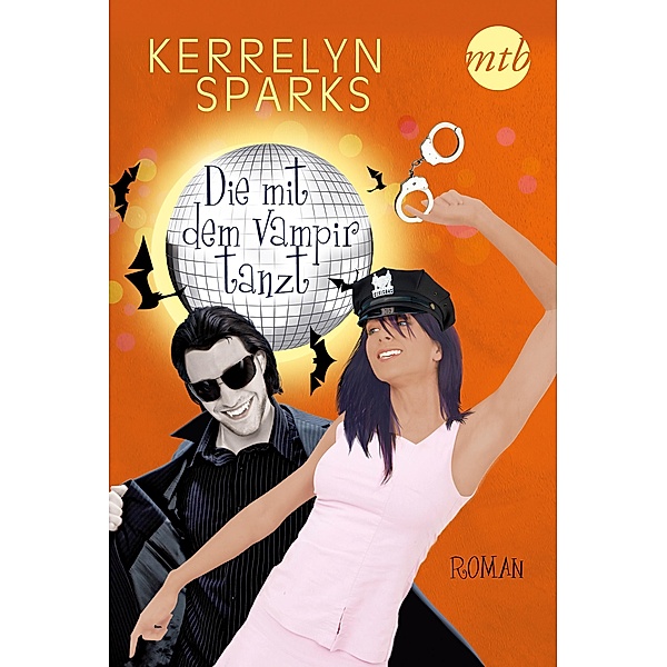 Die mit dem Vampir tanzt / Vampirreihe Bd.7, Kerrelyn Sparks