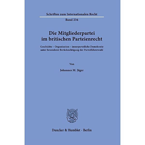 Die Mitgliederpartei im britischen Parteienrecht., Johannes M. Jäger