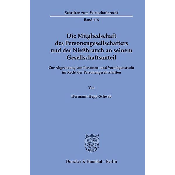 Die Mitgliedschaft des Personengesellschafters und der Niessbrauch an seinem Gesellschaftsanteil., Hermann Hepp-Schwab