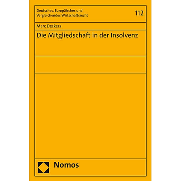 Die Mitgliedschaft in der Insolvenz, Marc Deckers