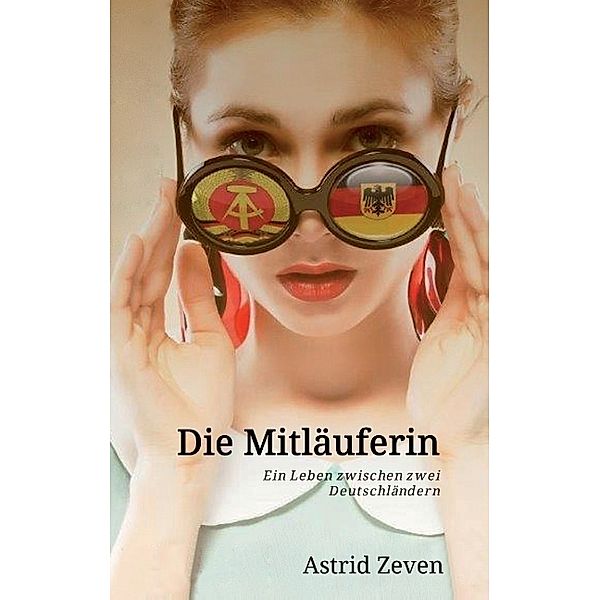 Die Mitläuferin, Astrid Zeven